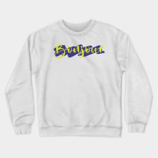 Bonjour Crewneck Sweatshirt